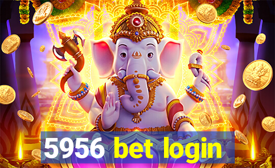 5956 bet login